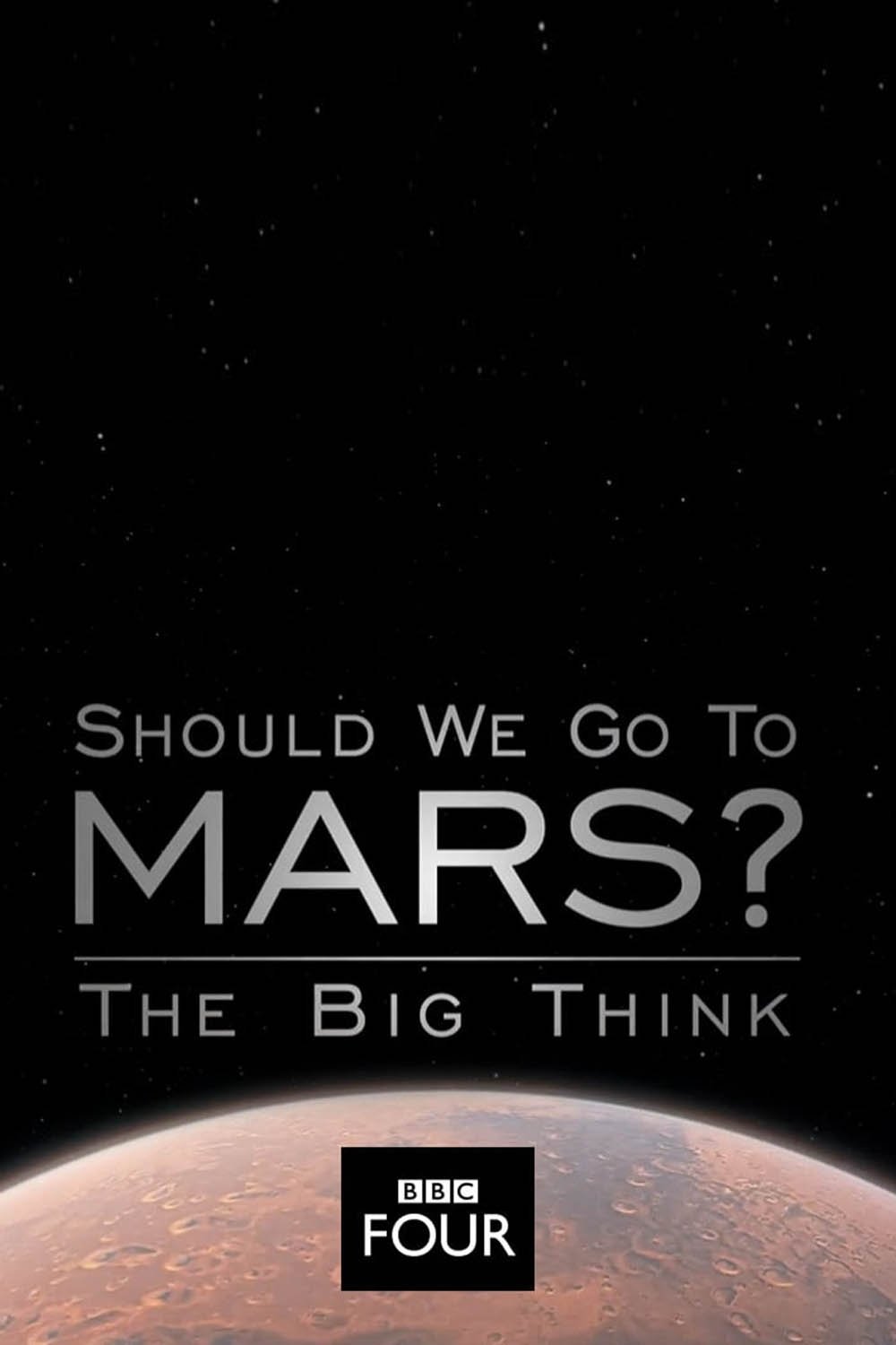 Постер The Big Think: Should We Go to Mars?